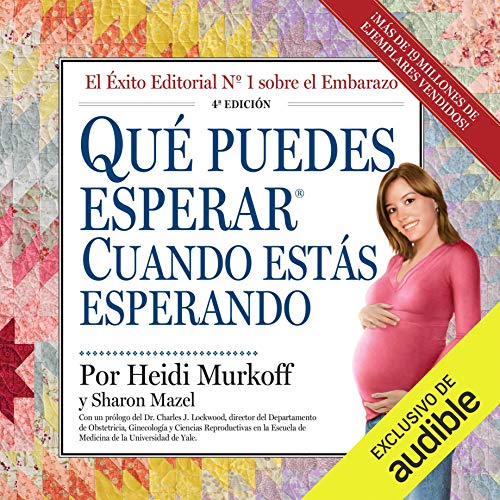 Qué se puede esperar cuando se está esperando (Narración en Castellano) [What to Expect When You're Expecting]