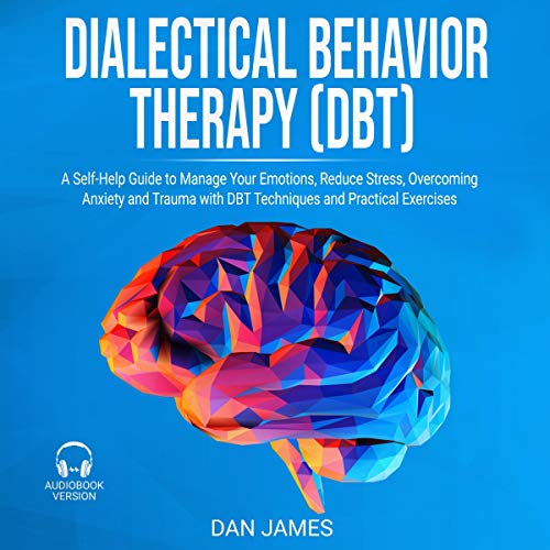 Dialectical Behavior Therapy (DBT) by Dan James