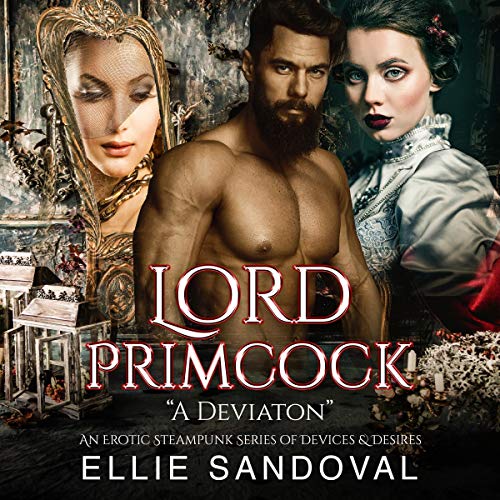 Lord Primcock: Chapter Two - A Deviation by Ellie Sandoval