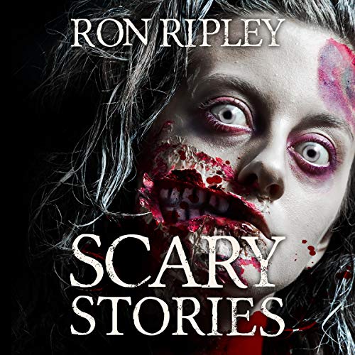 Scary Stories by Ron Ripley