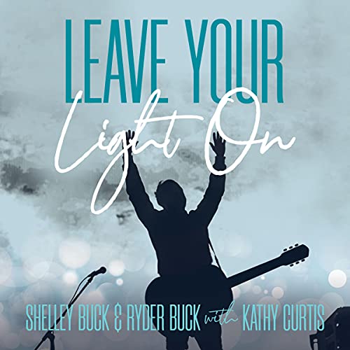 Leave Your Light On by Shelley Buck