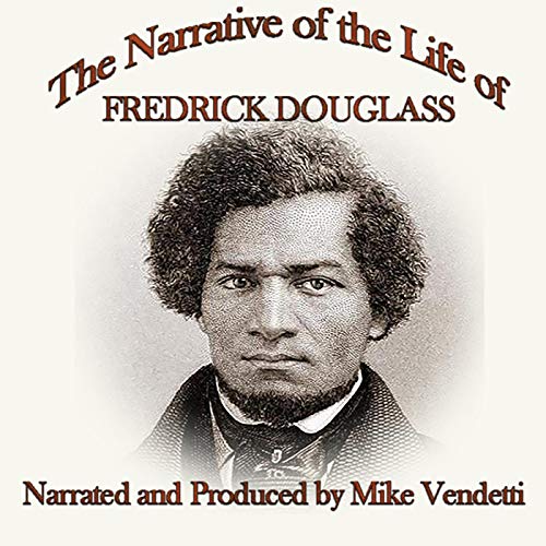 The Narrative of the Life of Frederick Douglass