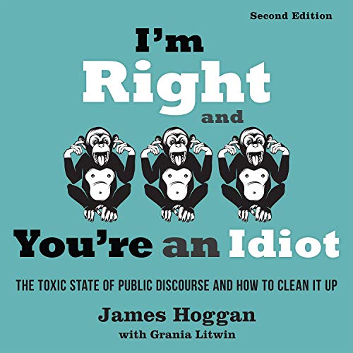 I'm Right and You're an Idiot
