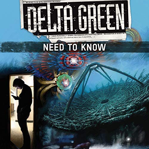 Delta Green: Need to Know by Arc Dream Publishing