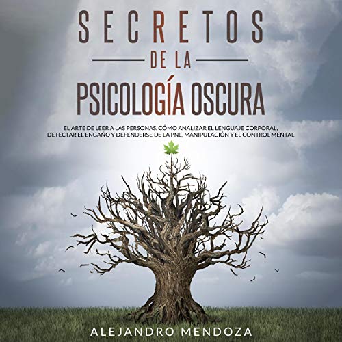 Secretos de la Psicología Oscura: El Arte de Leer a las Personas [Secrets of Dark Psychology: The Art of Reading People]