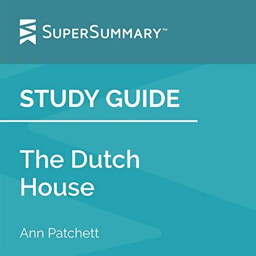 Study Guide: The Dutch House by Ann Patchett