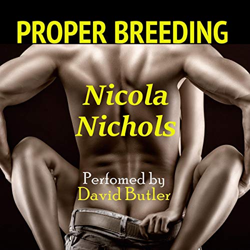 Proper Breeding by Nicola Nichols