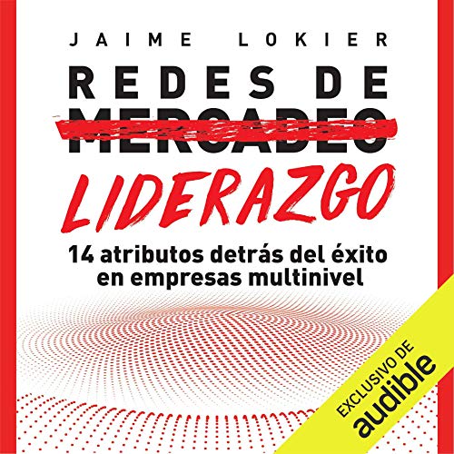 Redes de Liderazgo [Leadership Networks] by Jaime Lokier