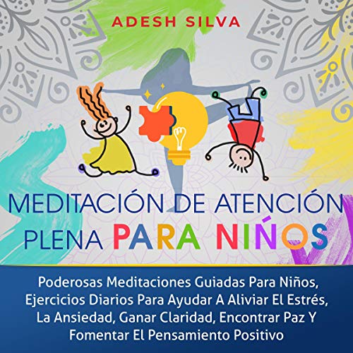 Meditación De Atención Plena Para Niños [Mindfulness Meditation for Children]