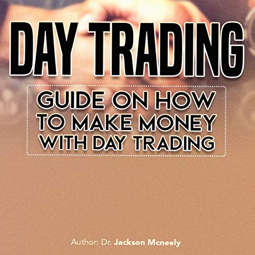 Day Trading by Dr. Jackson McNeely
