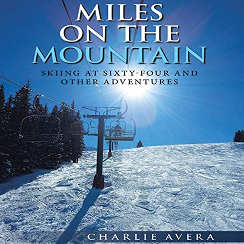 Miles on the Mountain by Charlie Avera