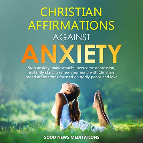 Christian Affirmations Against Anxiety