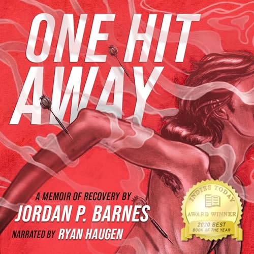 One Hit Away: A Memoir of Recovery