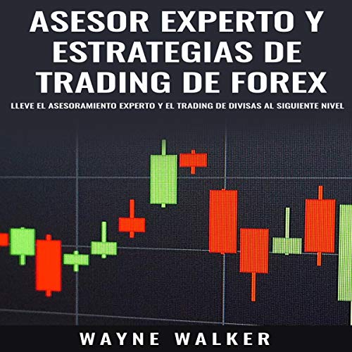 Asesor Experto y Estrategias de Trading de Forex [Expert Advisor and Forex Trading Strategies]