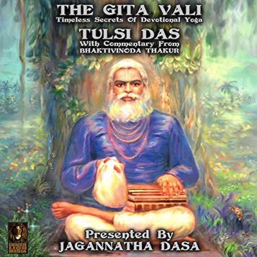 The Gita Vali Timeless Secret of Devotional Yoga