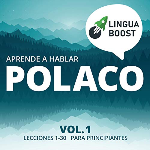 Aprende a Hablar Polaco, Vol. 1 [Learn Conversational Polish Vol. 1] by LinguaBoost