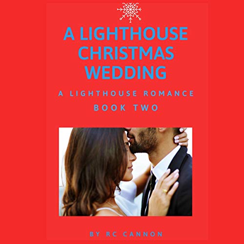A Lighthouse Christmas Wedding by R C Cannon