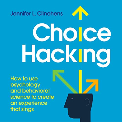 Choice Hacking by Jennifer L Clinehens