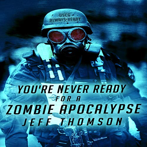 You're Never Ready for a Zombie Apocalypse