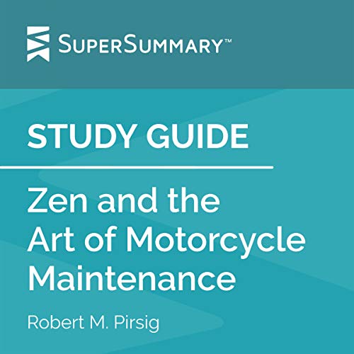 Study Guide: Zen and the Art of Motorcycle Maintenance by Robert M. Pirsig