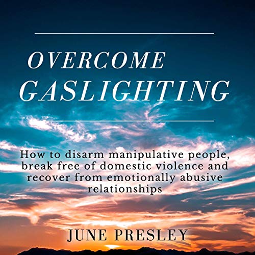 Overcome Gaslighting by June Presley