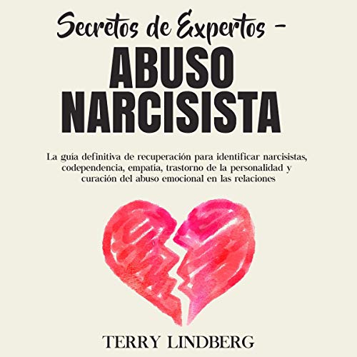 Secretos de Expertos - Abuso Narcisista [Expert Secrets - Narcissistic Abuse]