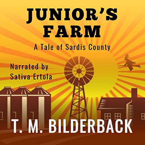 Junior's Farm by T. M. Bilderback