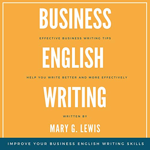 Business English Writing by Mary G. Lewis