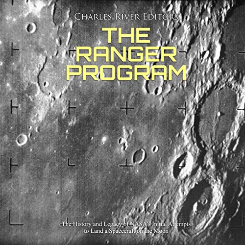 The Ranger Program by Charles River Editors