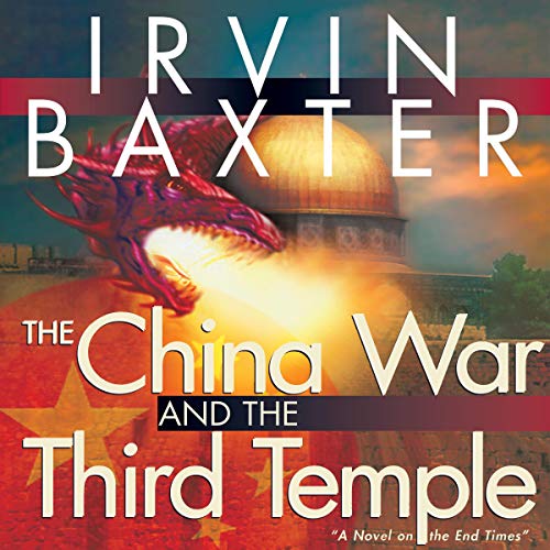 The China War & the Third Temple