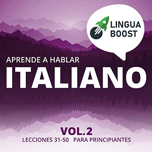 Aprende a Hablar Italiano Vol. 2 [Learn Conversational Italian Volume 2]
