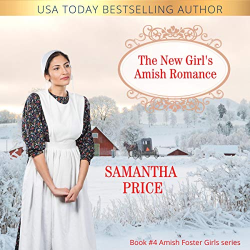 The New Girl's Amish Romance (A Christian Romance) by Samantha Price