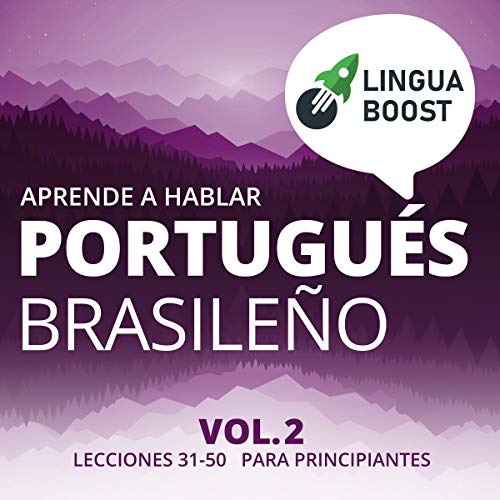Aprende a Hablar Portugués Brasileño Vol. 2 [Learn to Speak Brazilian Portuguese Vol. 2]