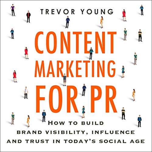 Content Marketing for PR by Trevor Young