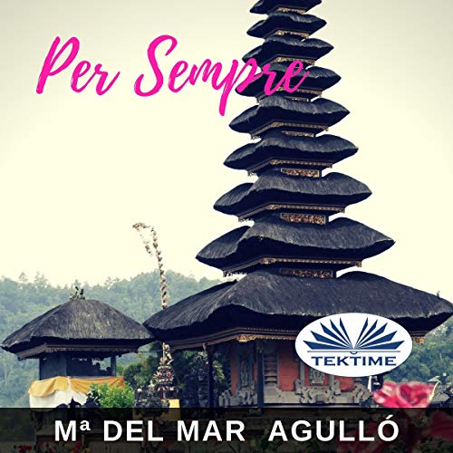 Per Sempre [I Love You, Forever] by Maria del Mar Agulló