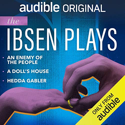Audible Theatre Collection: Ibsen