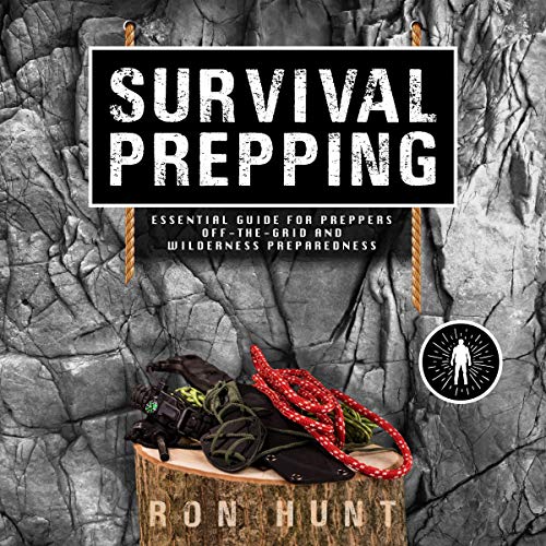 Survival Prepping by Ron Hunt