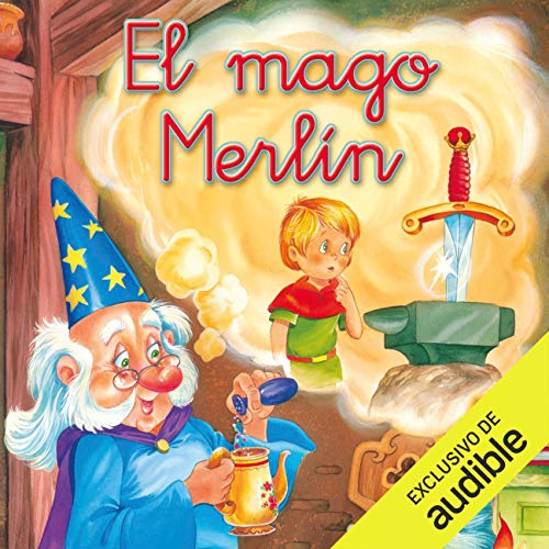 El mago Merlín (Narración en Castellano) [Merlin the Wizard]