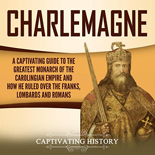 Charlemagne by Captivating History
