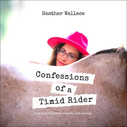 Confessions of a Timid Rider