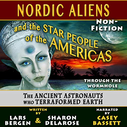 Nordic Aliens and the Star People of the Americas
