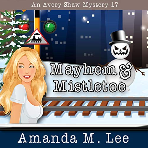 Mayhem & Mistletoe by Amanda M. Lee