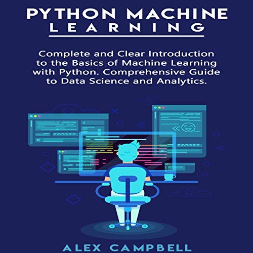 Python Machine Learning by Alex Campbell