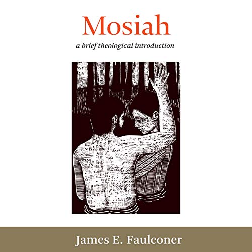 Mosiah: A Brief Theological Introduction