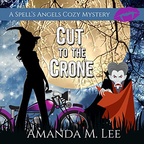 Cut to the Crone by Amanda M. Lee