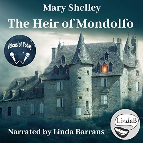 The Heir of Mondolfo by Mary Shelley