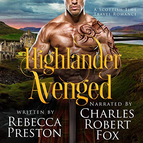 Highlander Avenged: A Scottish Time Travel Romance
