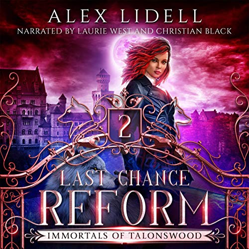 Last Chance Reform (Shifter Fae Vampire Dark Reform School Romance)