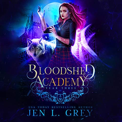 Year Three: Bloodshed Academy, Book 3 by Jen L. Grey