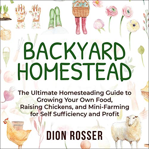 Backyard Homestead by Dion Rosser